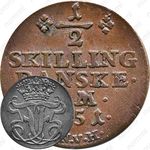 ½ скиллинга 1751-1762 [Дания]