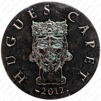 10 евро 2012, Короли Франции - Гуго Капета, 987-996 [Франция] - Аверс
