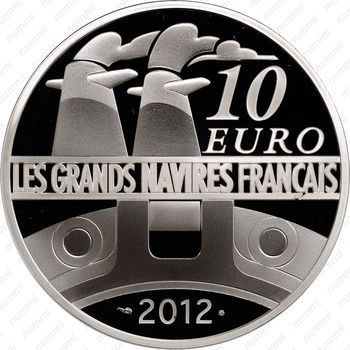 10 евро 2012, Великие французские корабли - Le France [Франция] - Реверс