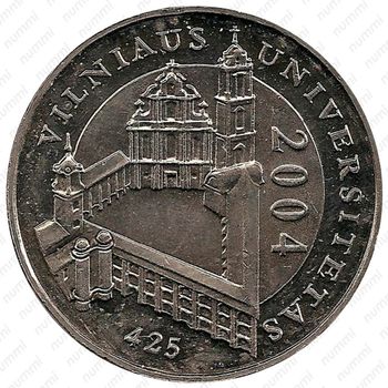 1 лит 2004, 425 лет Вильнюсскому университету [Литва] - Реверс