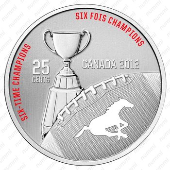 25 центов 2012, Сотый Кубок Грея - Calgary Stampeders [Канада] - Реверс
