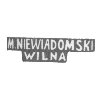 Клеймо мастера Невядомский Михаил - Вильно - инициалы "M.NIEWIADOMSKI WILNA" - 1886-1900 гг., фото 